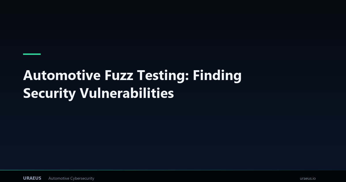 Automotive Fuzz Testing: ECU Security Guide | VxLabs